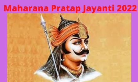 Happy Maharana Pratap Jayanti 2022