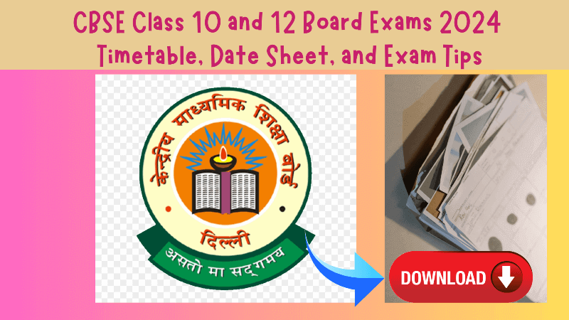 CBSE Class 10 and 12 Board Exams 2024