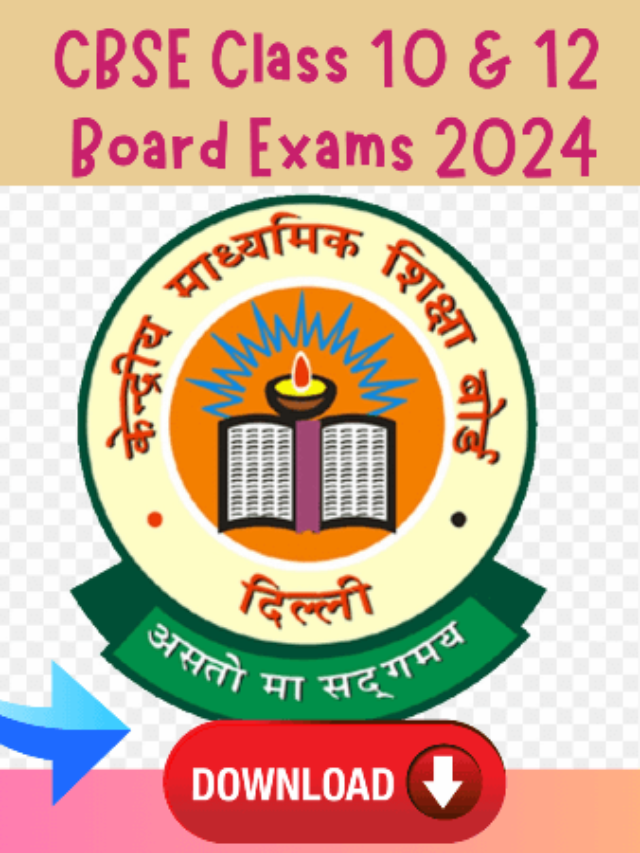 CBSE Class 10 and 12 Board Exams 2024