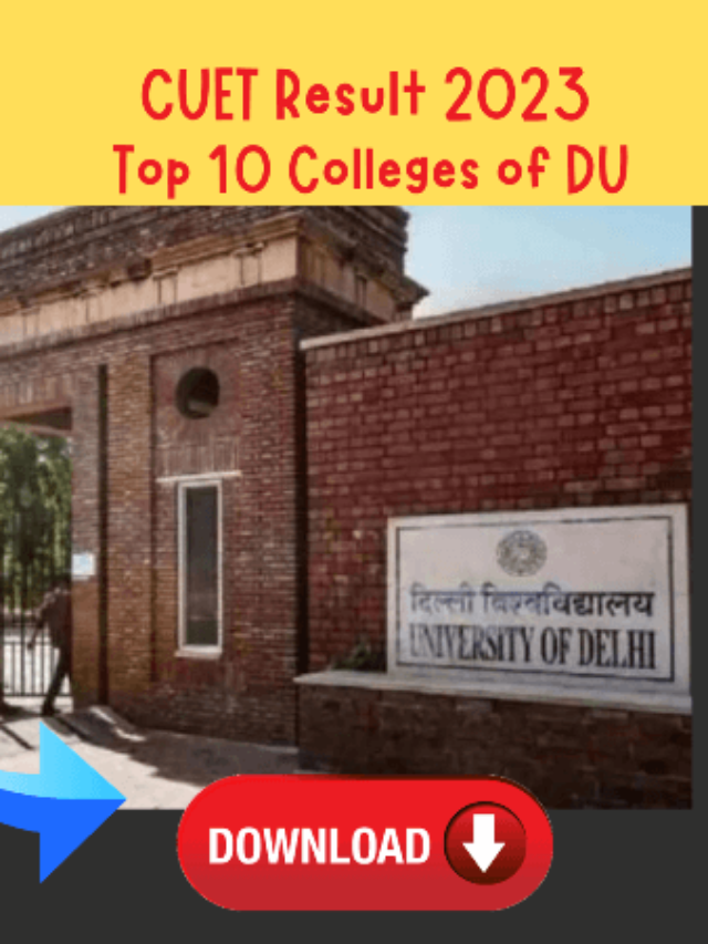 CUET Result 2023: Top 10 Colleges of Delhi University