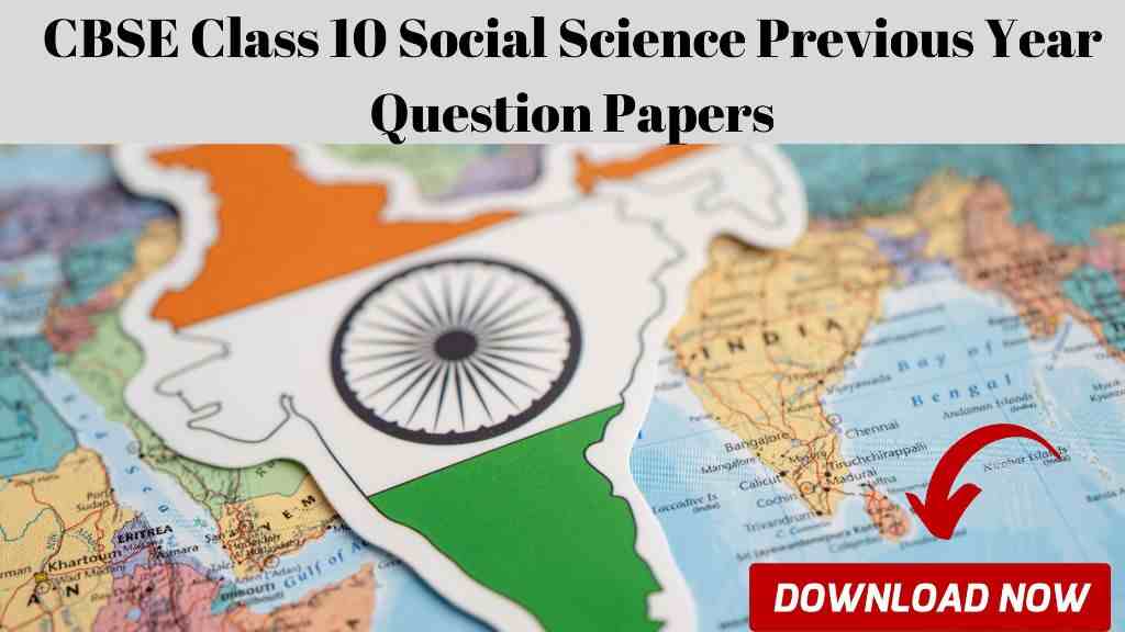 CBSE Class 10 Social Science Previous Year Question Papers