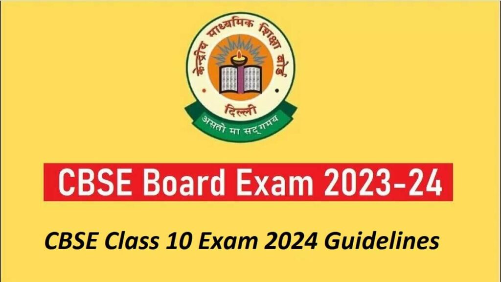 CBSE Class 10 Exam 2024 guidelines