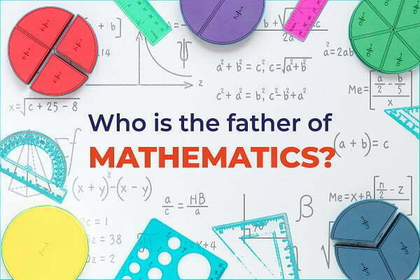 Who-is-the-father-of-mathematics
