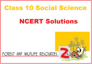 forest-and-wildlife-resources-class-10-notes-ncert